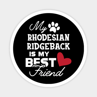 Rhodesian Ridgeback Dog - My rhodesian ridgeback is my best friend Magnet